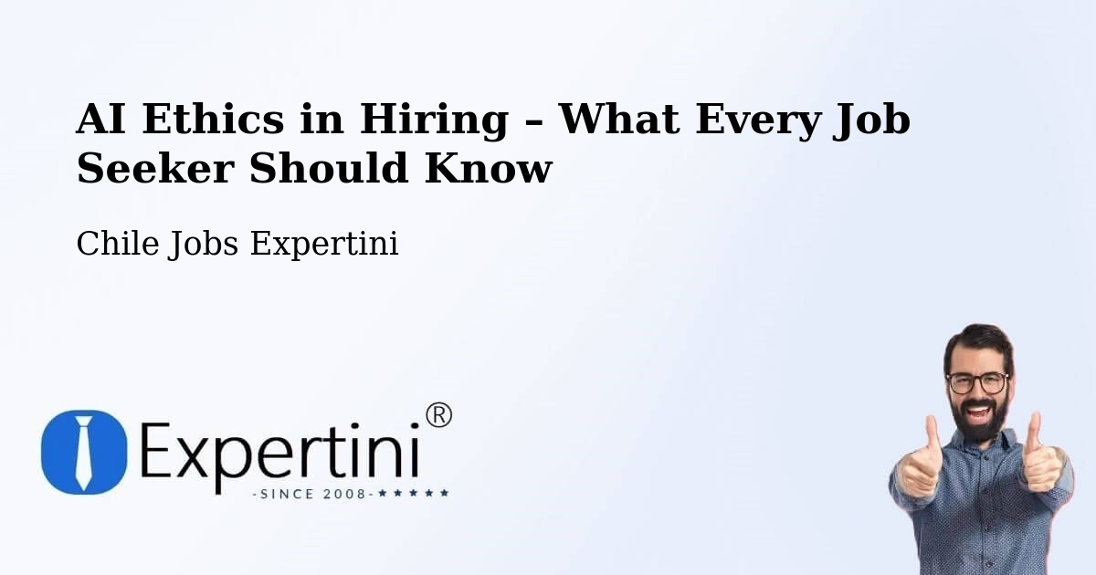 AI Ethics in Recruitment & Hiring – Codegua - Codegua, Chile Jobs Expertini