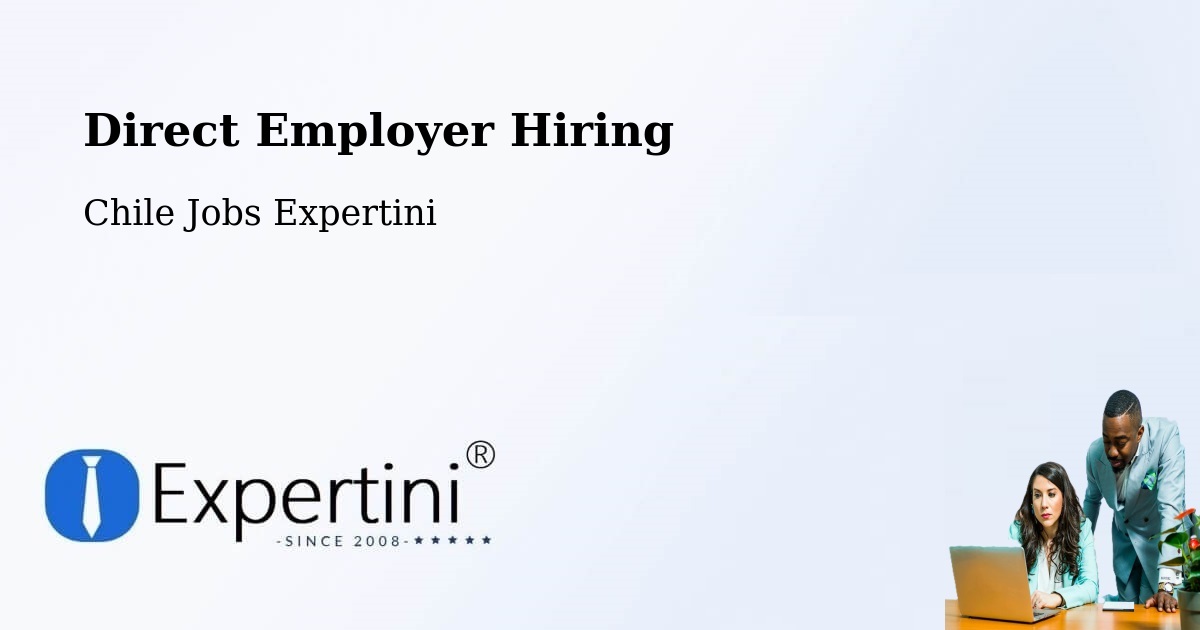 Direct Employer Hiring Model – Codegua - Chile Jobs Expertini