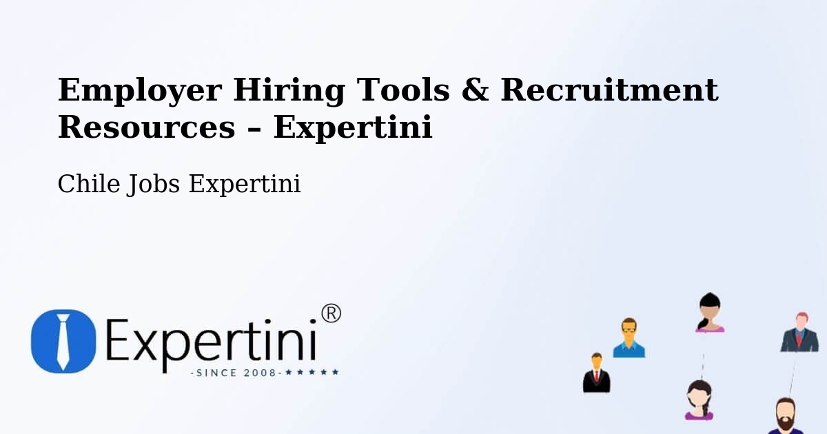 Employer Hiring Tools & Recruitment Resources – Codegua - Codegua, Chile Jobs Expertini