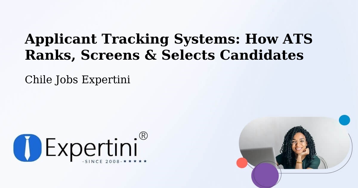 Applicant Tracking Systems: Ranking, Screening & Candidate Selection – Codegua - Chile Jobs Expertini