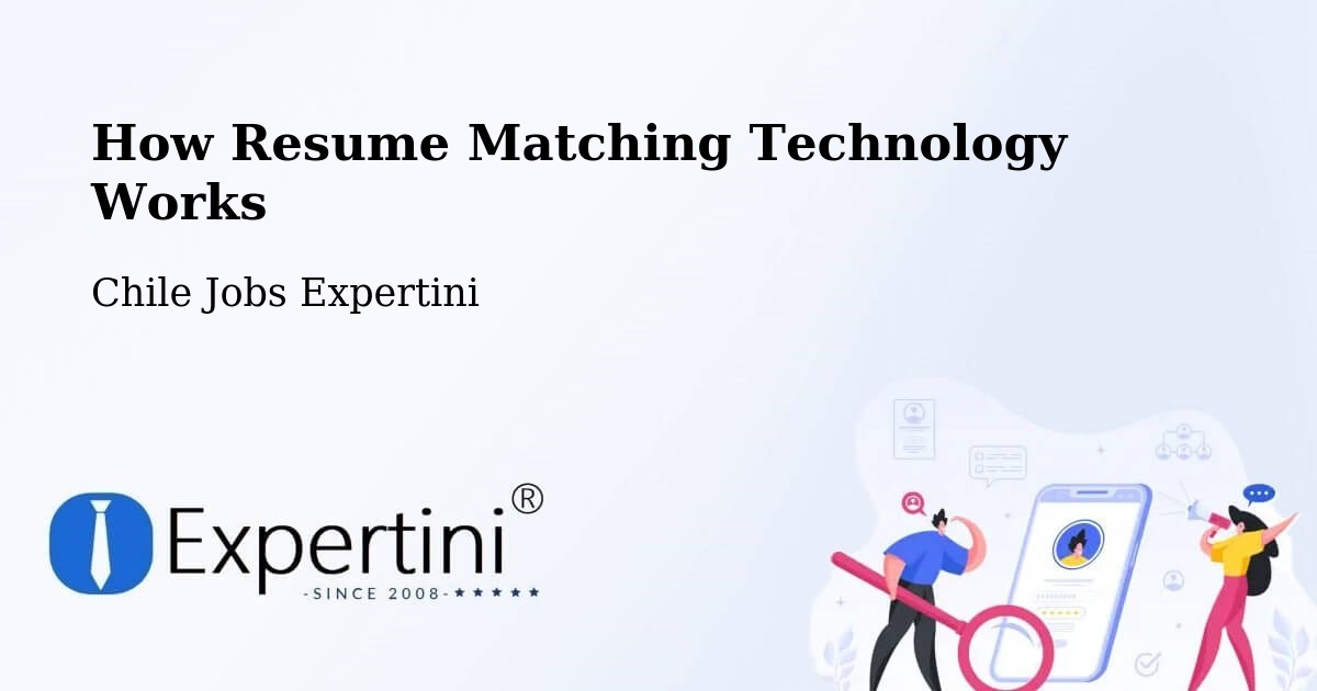 Resume Matching Technology & Hiring Optimization – Codegua - Chile Jobs Expertini