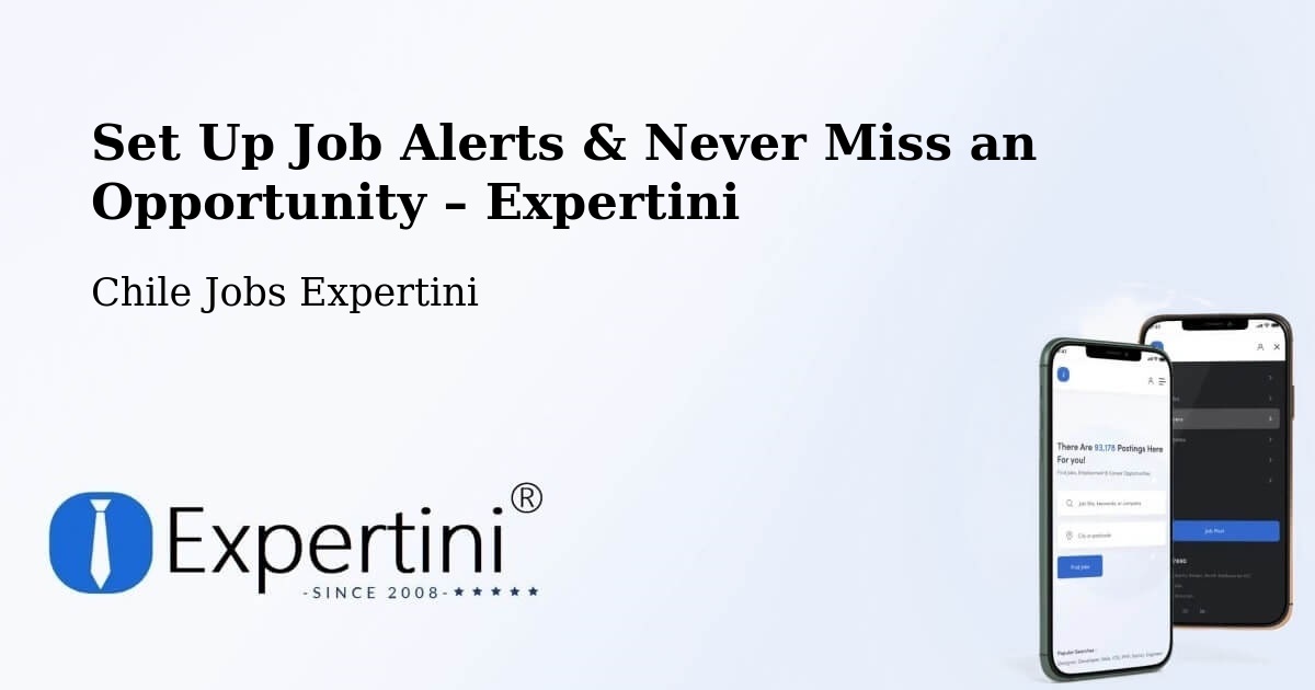Job Alerts Guide – Get Notified About New Jobs in Codegua - Codegua, Chile Jobs Expertini