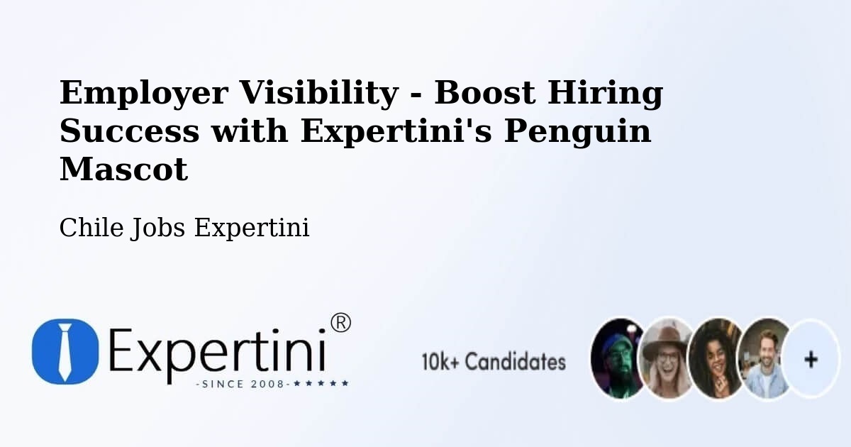 Employer Visibility Strategy – Codegua - Chile Jobs Expertini