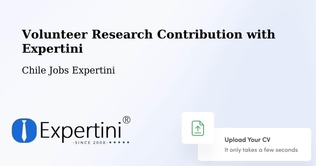 Volunteer Research Contribution Program – Codegua - Chile Jobs Expertini